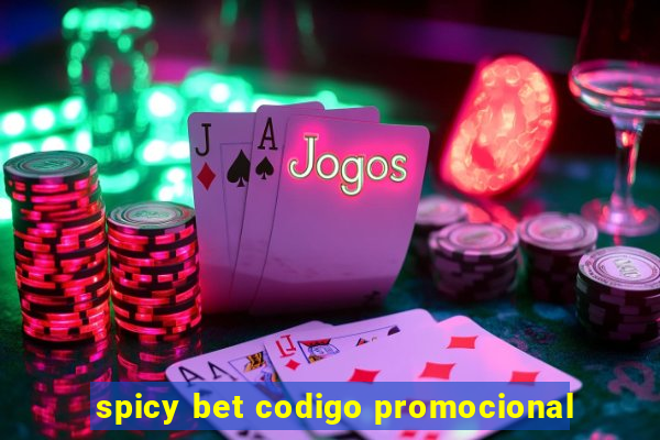 spicy bet codigo promocional